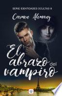 El abrazo del vampiro (Identidades ocultas 3)