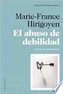 El abuso de debilidad : y otras manipulaciones