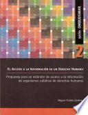 EL ACCESO A LA INFORMACIÓN ES UN DERECHO HUMANO Propuesta para un estándar de acceso a la información de organismos públicos de derechos humanos