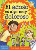 El acoso es algo muy doloroso