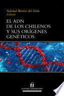 El ADN de los chilenos y sus orígenes genéticos