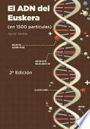 El Adn del Euskera (En 1500 Partículas)
