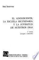 El adolescente, la escuela secundaria, y la juventud de nuestros días