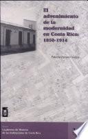 El advenimiento de la modernidad en Costa Rica