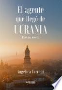 El agente que llegó de Ucrania