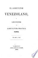 El agricultor venezolano, ó Lecciones de agricultura práctica nacional