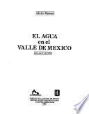 El agua en el valle de México, siglos XVI-XVIII