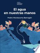 El agua en nuestras manos