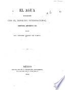 El agua en sus relaciones con el derecho internacional, constitucional, administrativo y civil