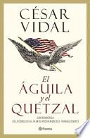 El águila y el Quetzal
