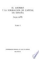 El Ahorro y la formación del capital en España (1939-1968).