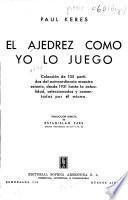 El ajedrez como yo lo juego
