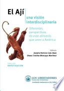 El Ají, una visión interdisciplinaria