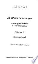 El álbum de la mujer: Epoca colonial