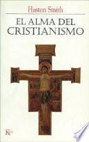 El Alma Del Cristianismo/ The Soul of Christianity: Restoring the Great Tradition