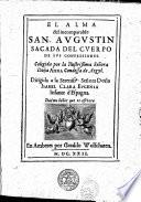 El alma del incomparable san Augustin sacada del cuerpo de sus confessiones