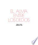 El alma entre los dedos
