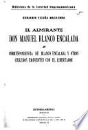 El almirante Don Manuel Blanco Encalada