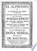 El Alphonso o la fundacion del Reyno de Portugal ... poema epico (etc.)
