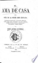 El ama de casa ó sea guia de la mujer bien educada