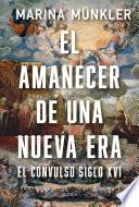El amanecer de una nueva era