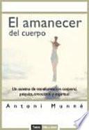 El amanecer del cuerpo