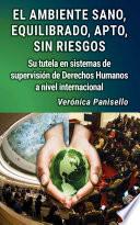 El ambiente sano, equilibrado, apto, sin riesgos