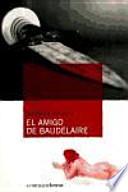 El amigo de Baudelaire