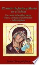 El amor de Jesús y María en el islam