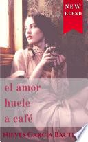 El amor huele a café (NEW BLEND)