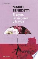 El amor, las mujeres y la vida / Love, Women and Life