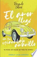 El amor llegó en su escarabajo amarillo