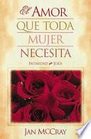 El Amor Que Toda Mujer Necesita