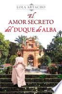 El amor secreto del duque de Alba