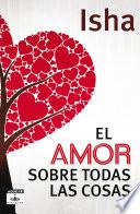 El amor sobre todas las cosas