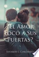 El Amor Tocó a Sus Puertas?