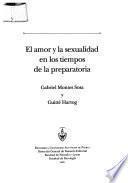 El amor y la sexualidad en los tiempos de la preparatoria