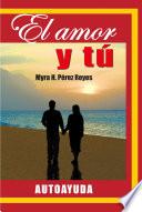El amor y tú