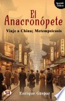 El anacronópete; Viaje a China; Metempsicosis
