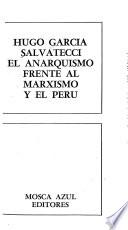 El anarquismo frente al marxismo y el Perú