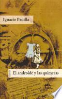 El androide y las quimeras