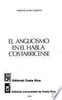El anglicismo en el habla costarricense