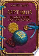 El anillo de las dos caras (Septimus 4)