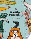 El Animal Perfecto