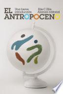 El Antropoceno: Una breve introducción