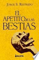 El apetito de las bestias