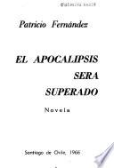 El Apocalipsis sera superado