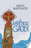 El aprendiz de Gaudí