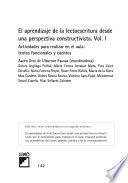 El aprendizaje de la lectoescritura desde una perspectiva constructivista. Vol. I