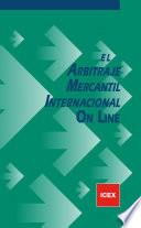 El arbitraje mercantil internacional on line